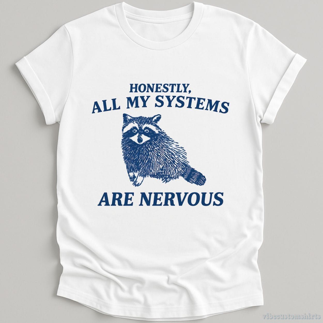 Honestly All My Systems Are Nervous Raccoon Shirt product image 3