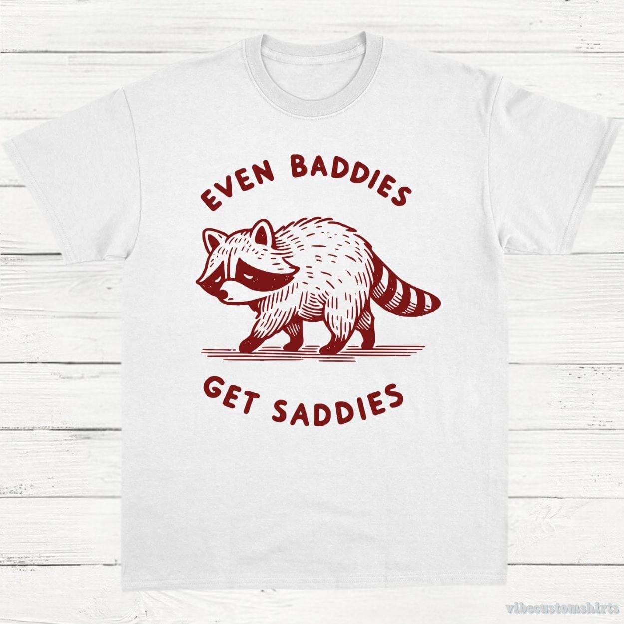 Even Baddies Get Saddies Cute Raccoon Shirt product image 2