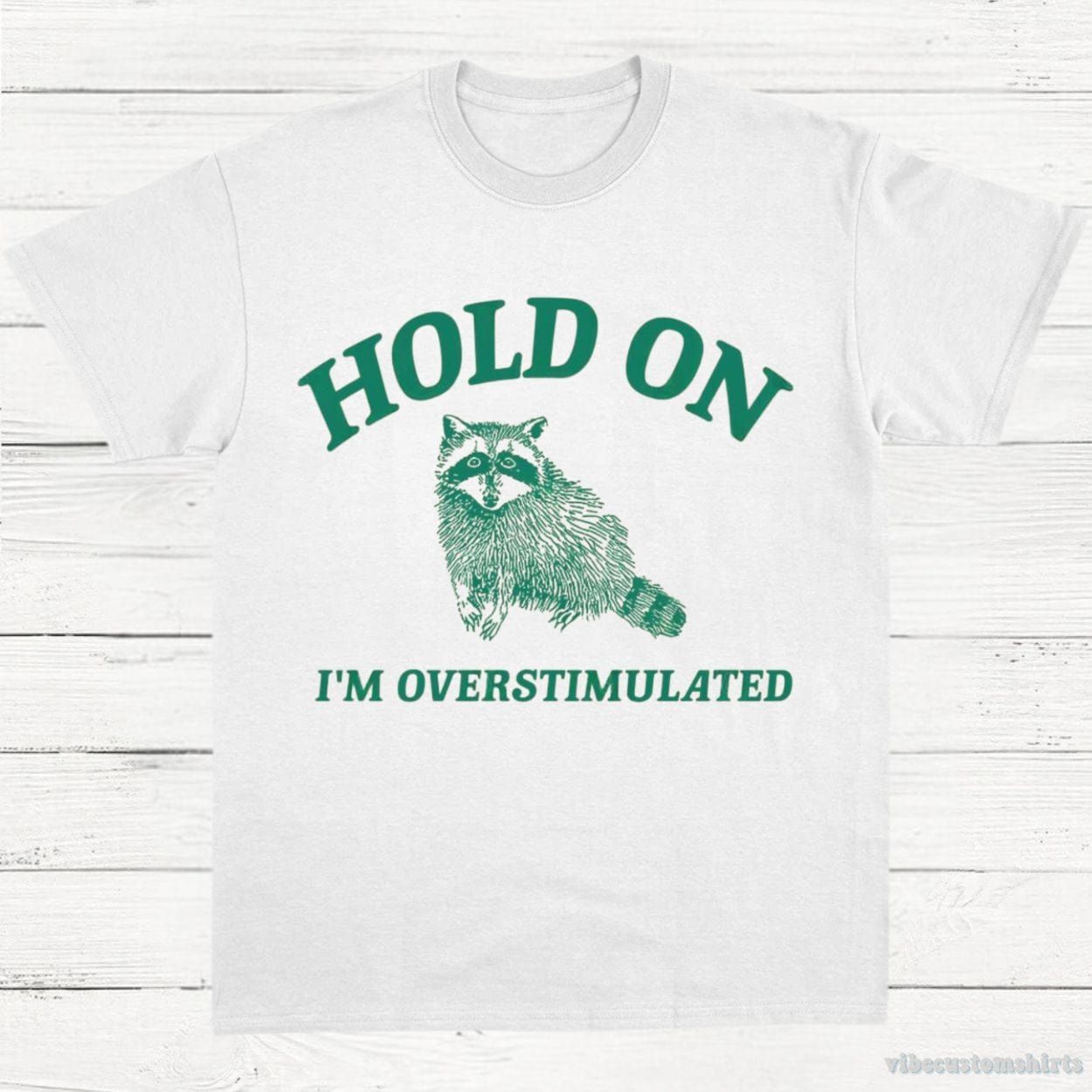 Hold On I'm Overstimulated T-Shirt product image 3