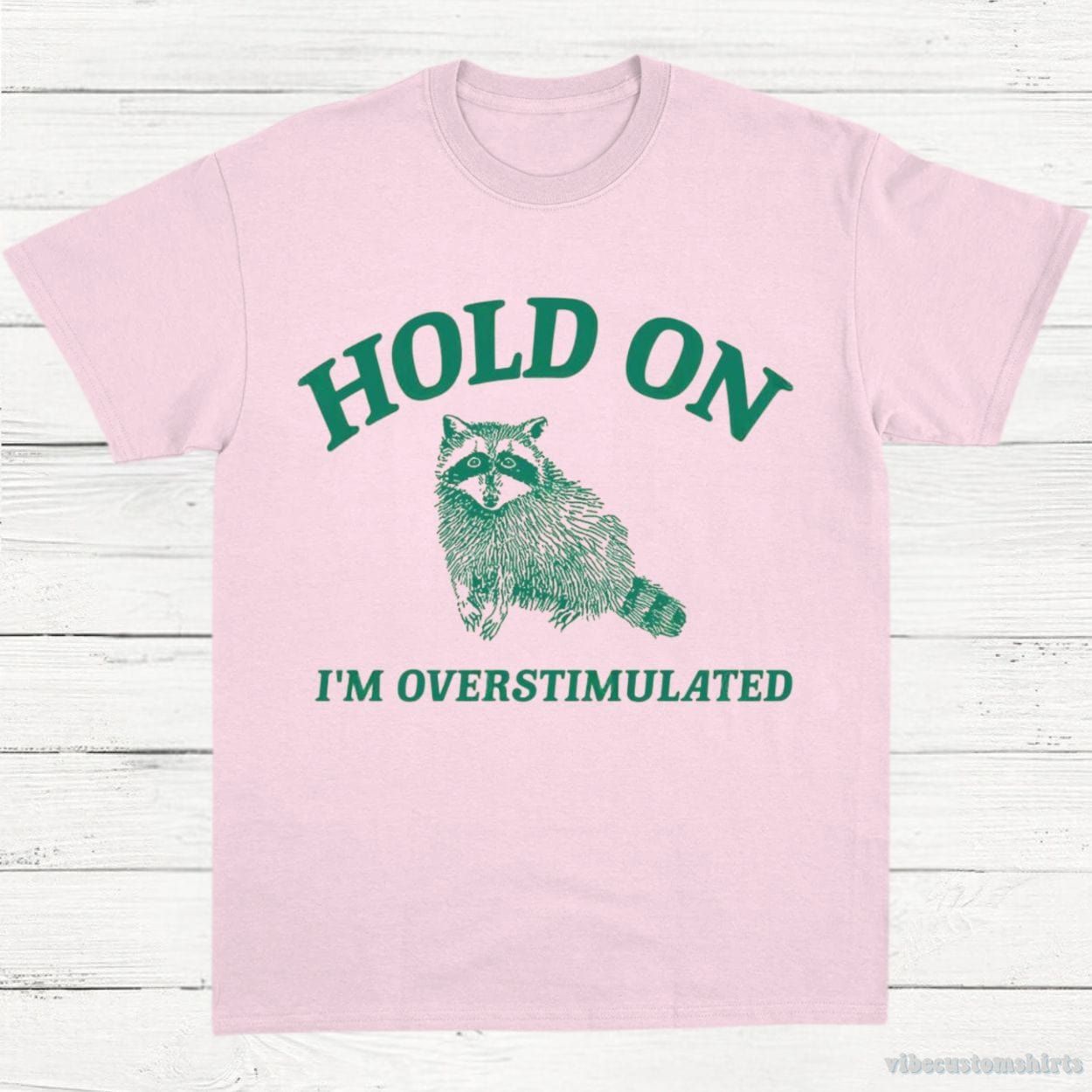 Hold On I'm Overstimulated T-Shirt product image 5