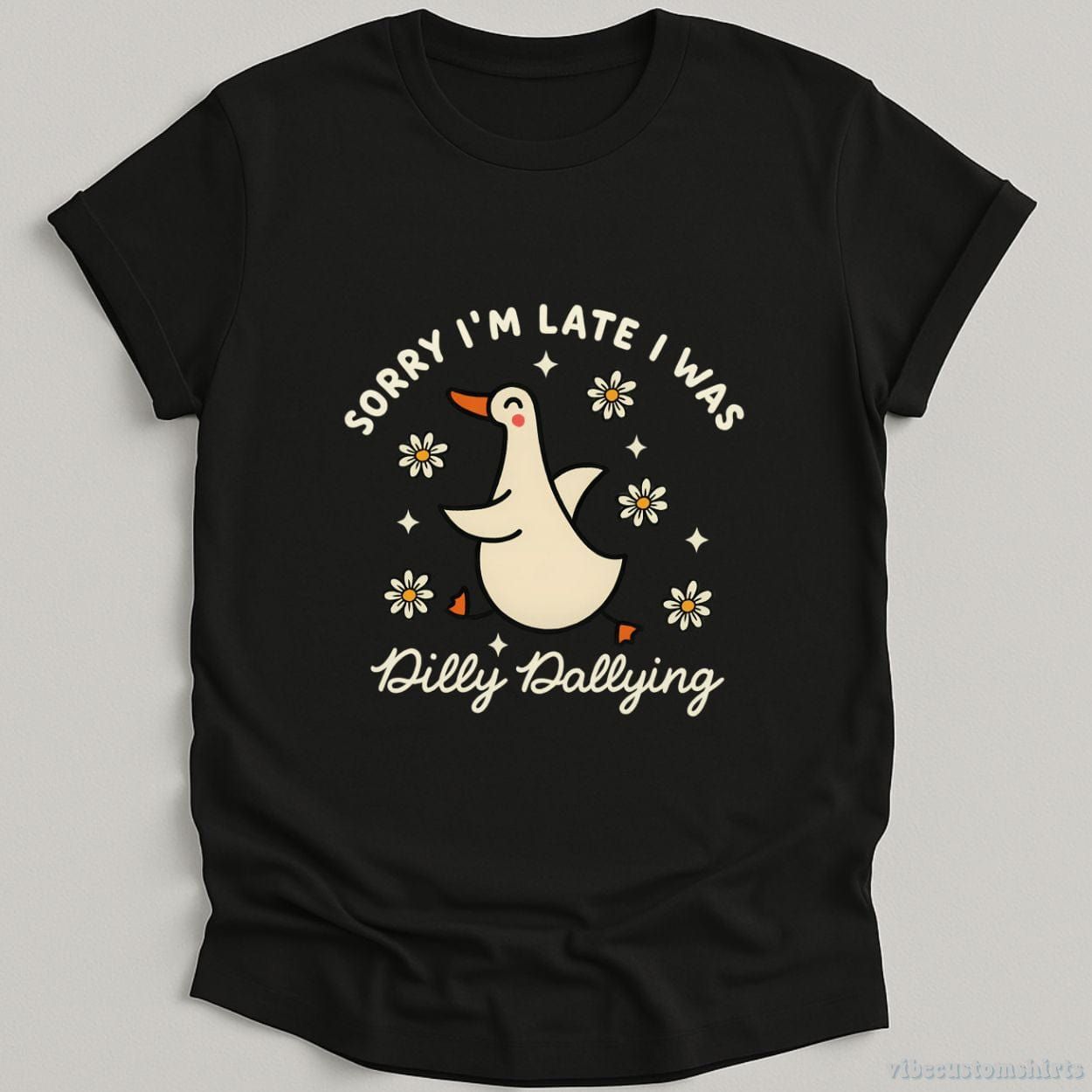 Sorry I'm Late I Was Dilly Dallying Funny Goose Shirt product image 2