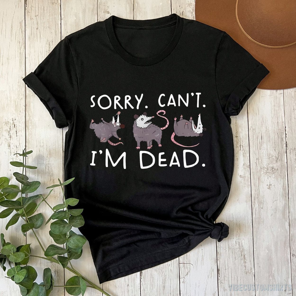 Sorry Can't I'm Dead Possum Shirt product image 2