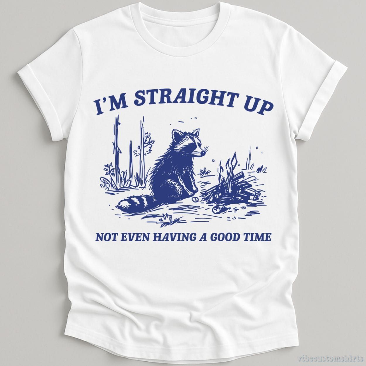I'm Straight Up Not Even Having a Good Time Shirt product image 3
