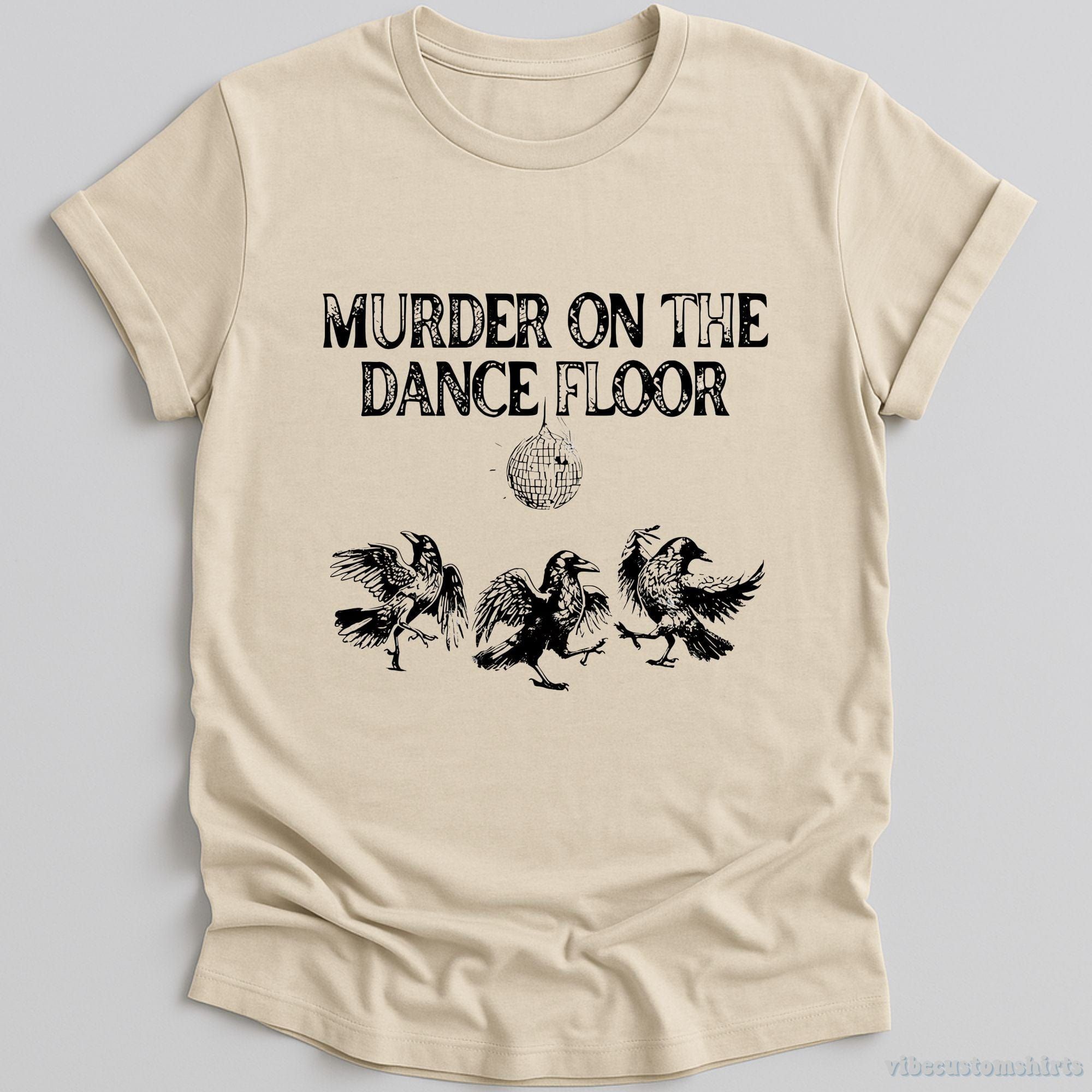 Murder On The Dance Floor Funny Shirt product image 2