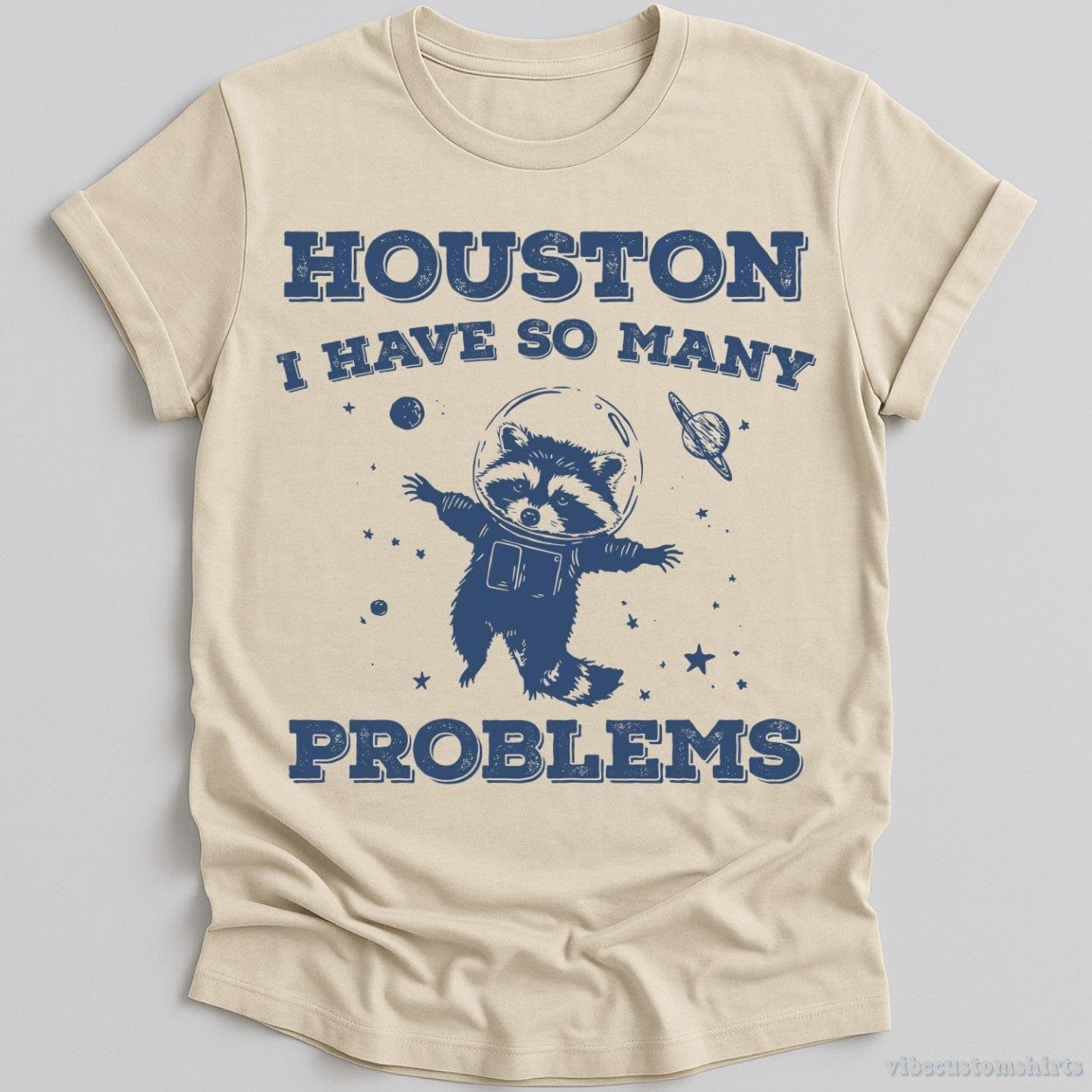 Houston I Have So Many Problems Raccoon T-Shirt product image 2