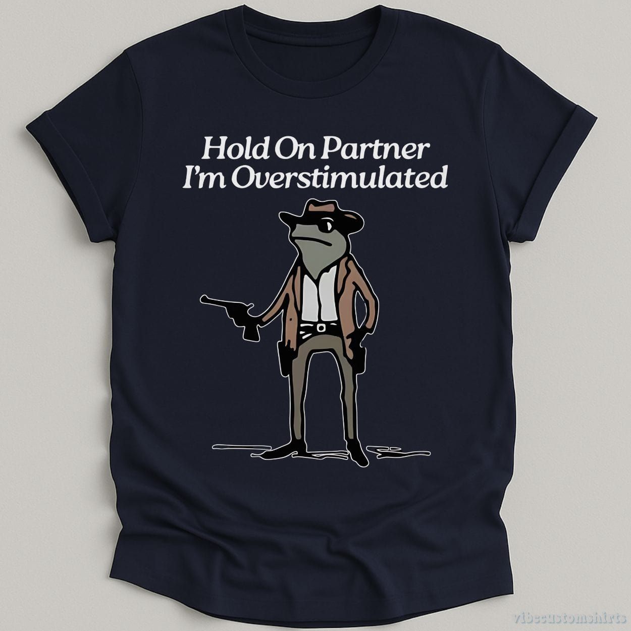 Hold On Partner I'm Overstimulated Cowboy Frog T-Shirt product image 7