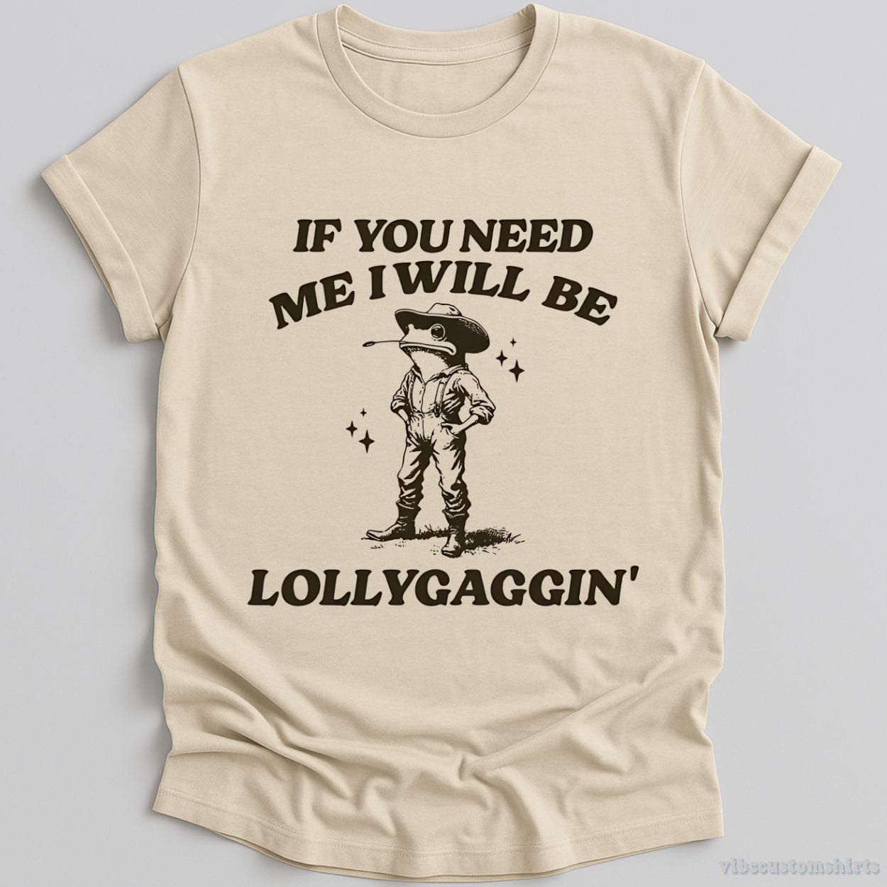 If You Need Me I Will Be Lollygaggin Shirt product image 1