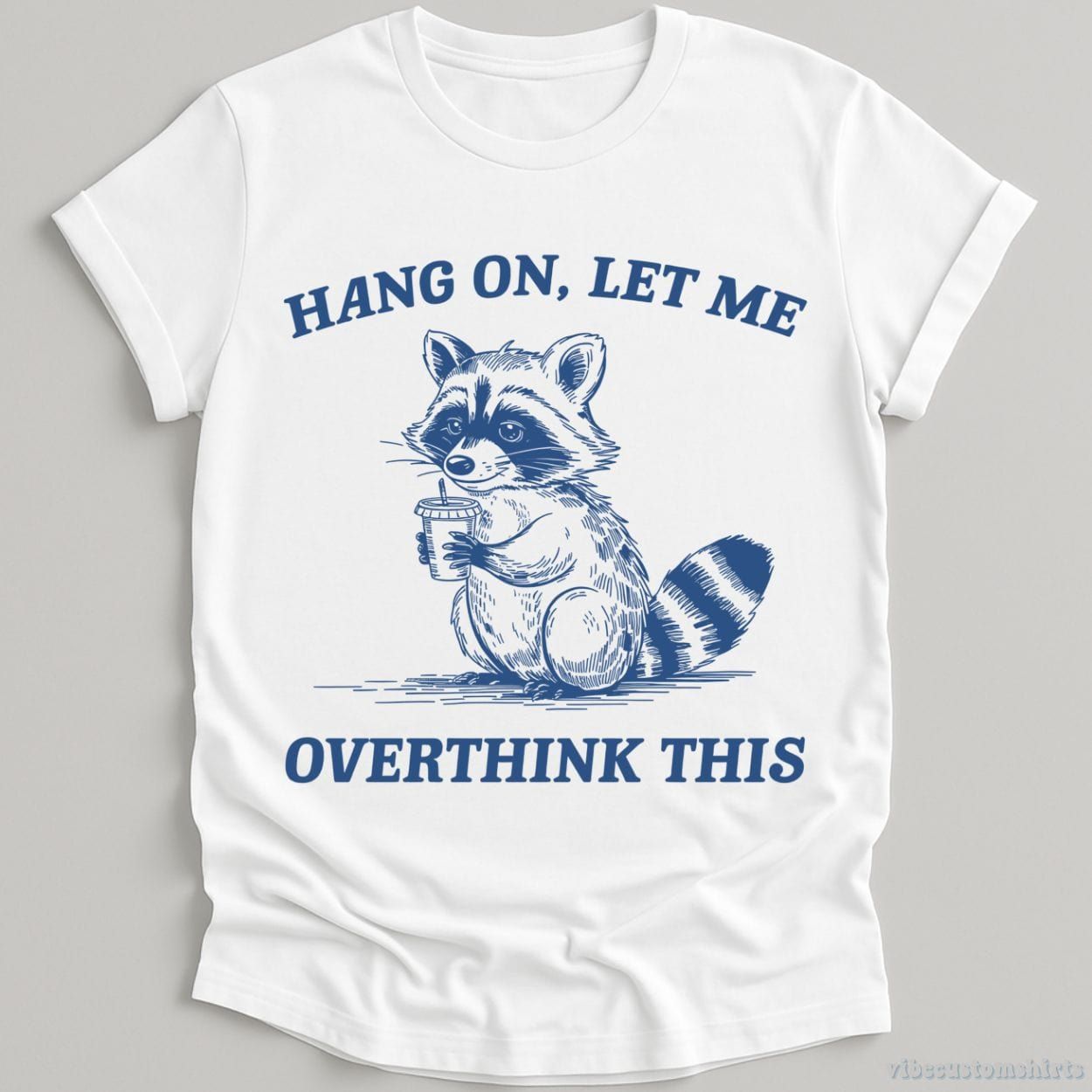 Hang On Let Me Overthink This Shirt product image 3