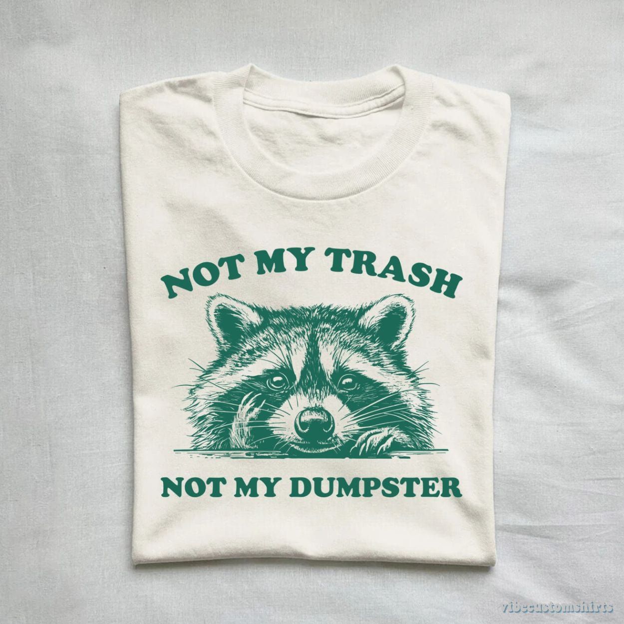 Not My Trash Not My Dumpster Trash Panda Shirt product image 1