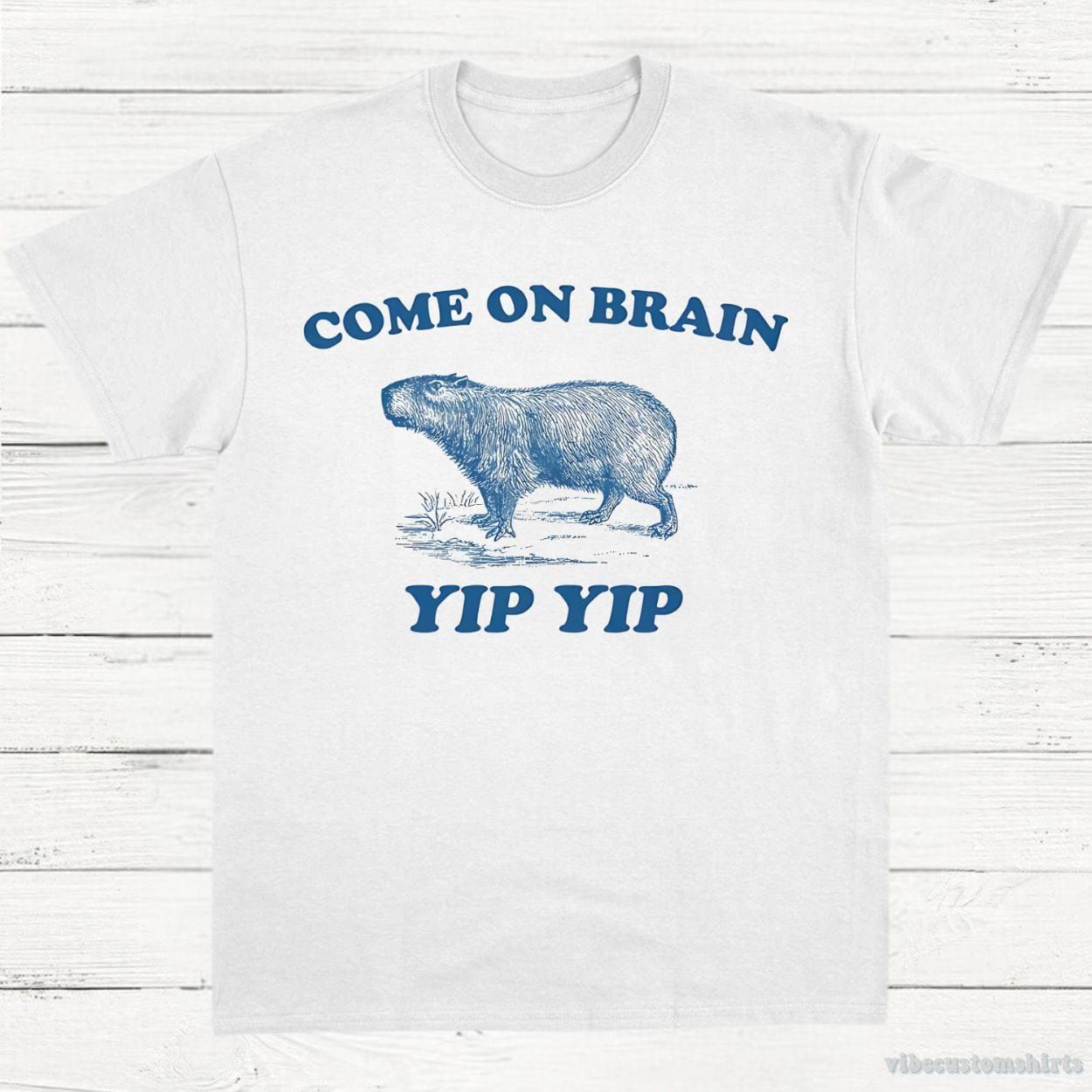 Come On Brain Yip Yip Capybara Vintage Shirt product image 3