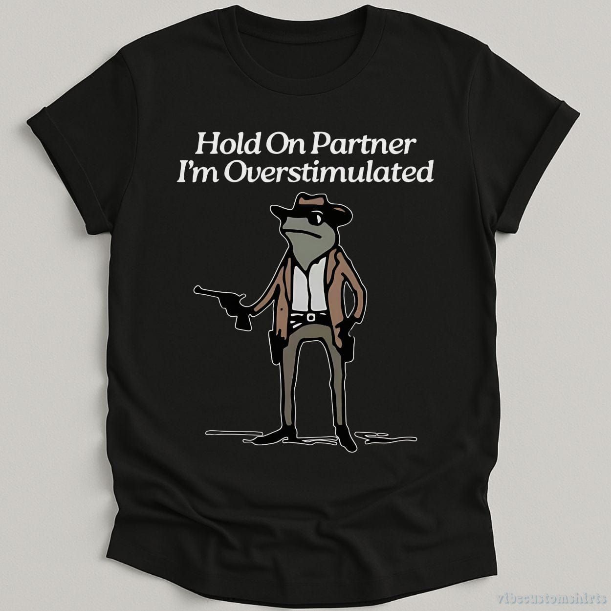 Hold On Partner I'm Overstimulated Cowboy Frog T-Shirt product image 6