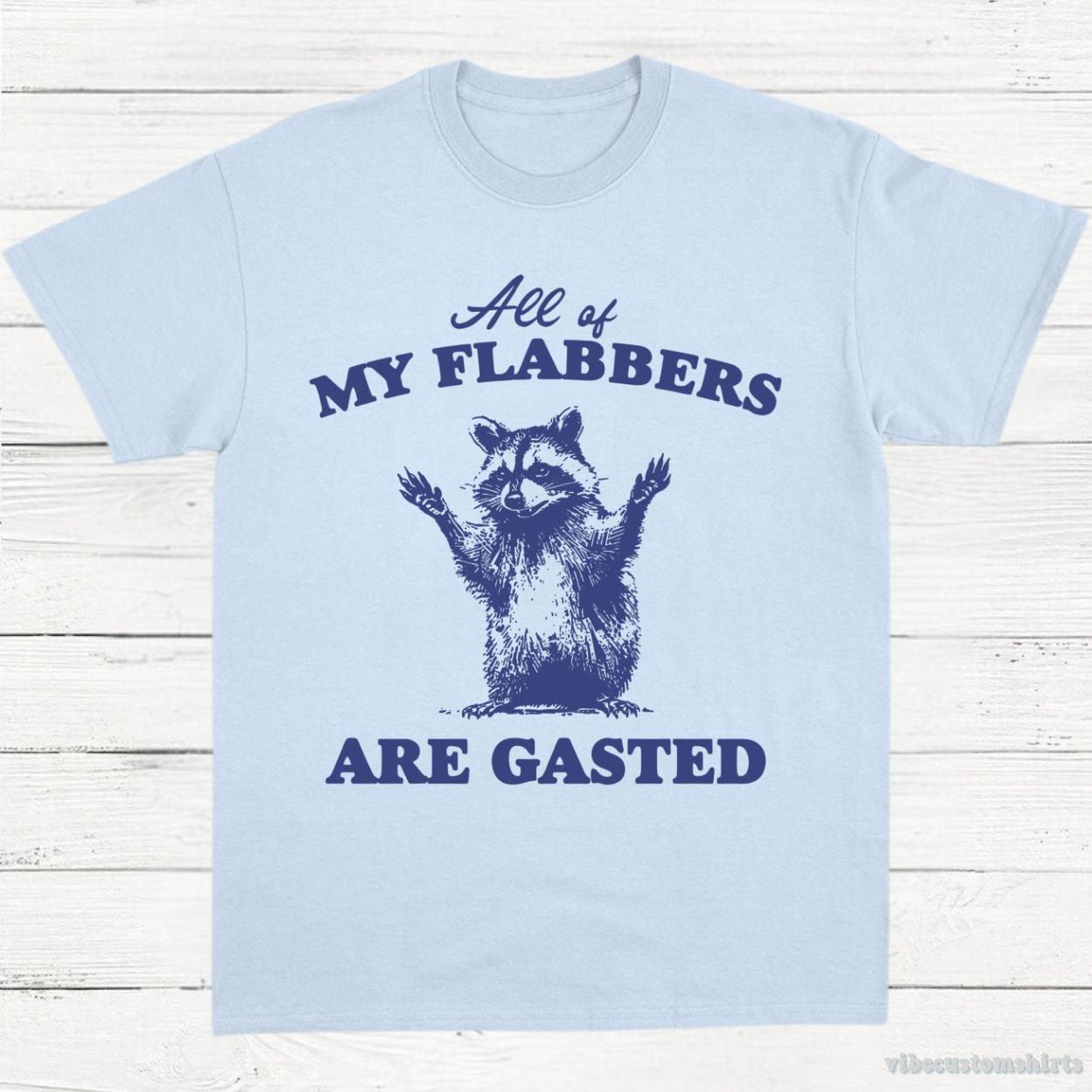 All of My Flabbers Are Gasted Raccoon Meme Shirt product image 4
