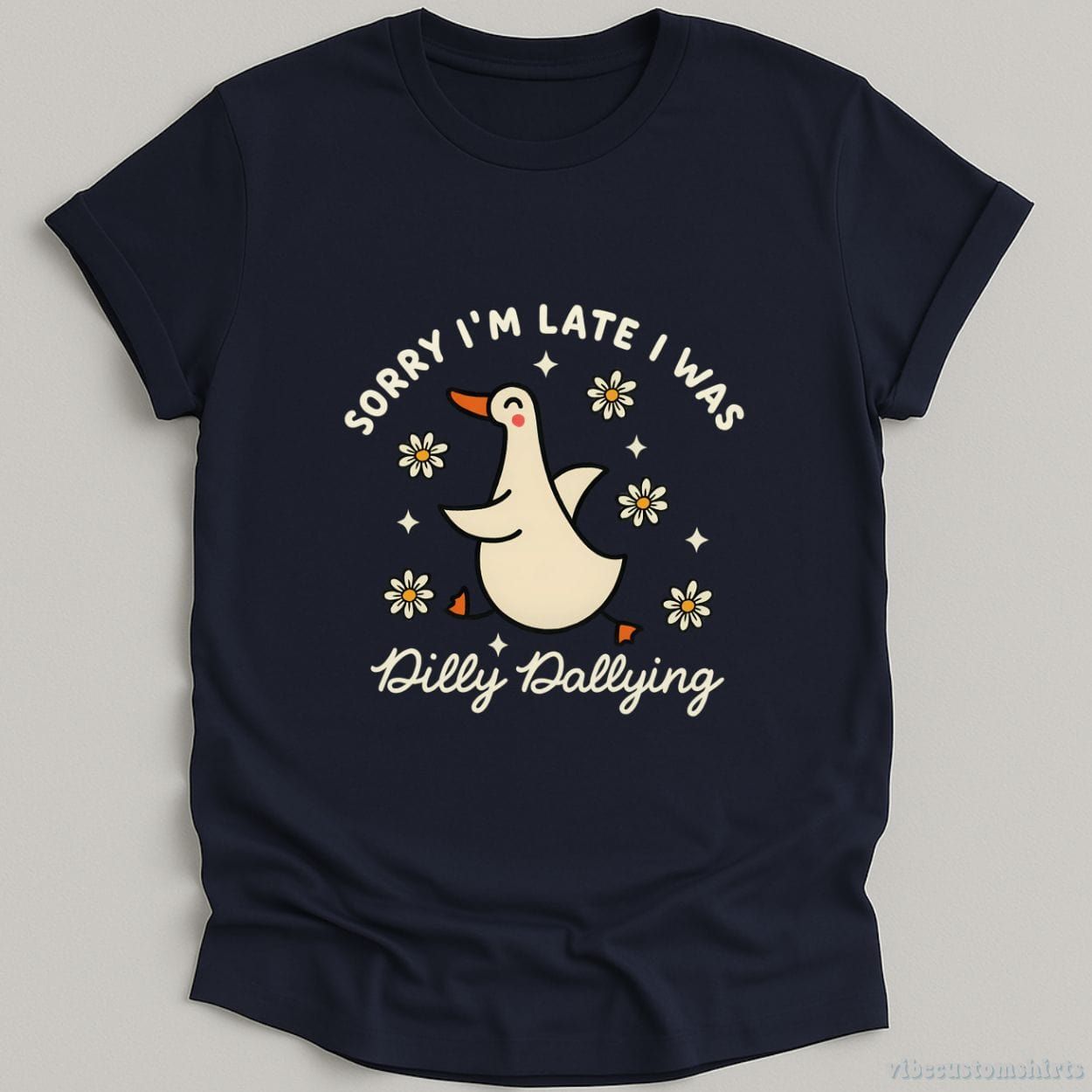 Sorry I'm Late I Was Dilly Dallying Funny Goose Shirt product image 3