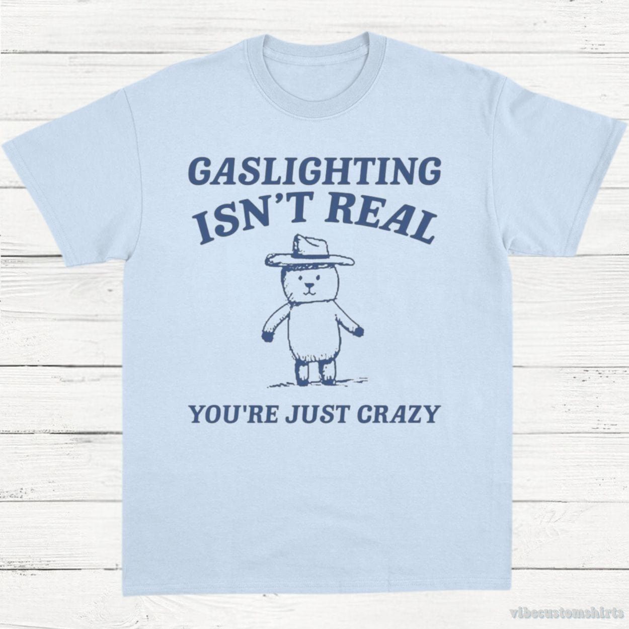 Gaslighting Is Not Real You're Just Crazy Vintage Shirt product image 4