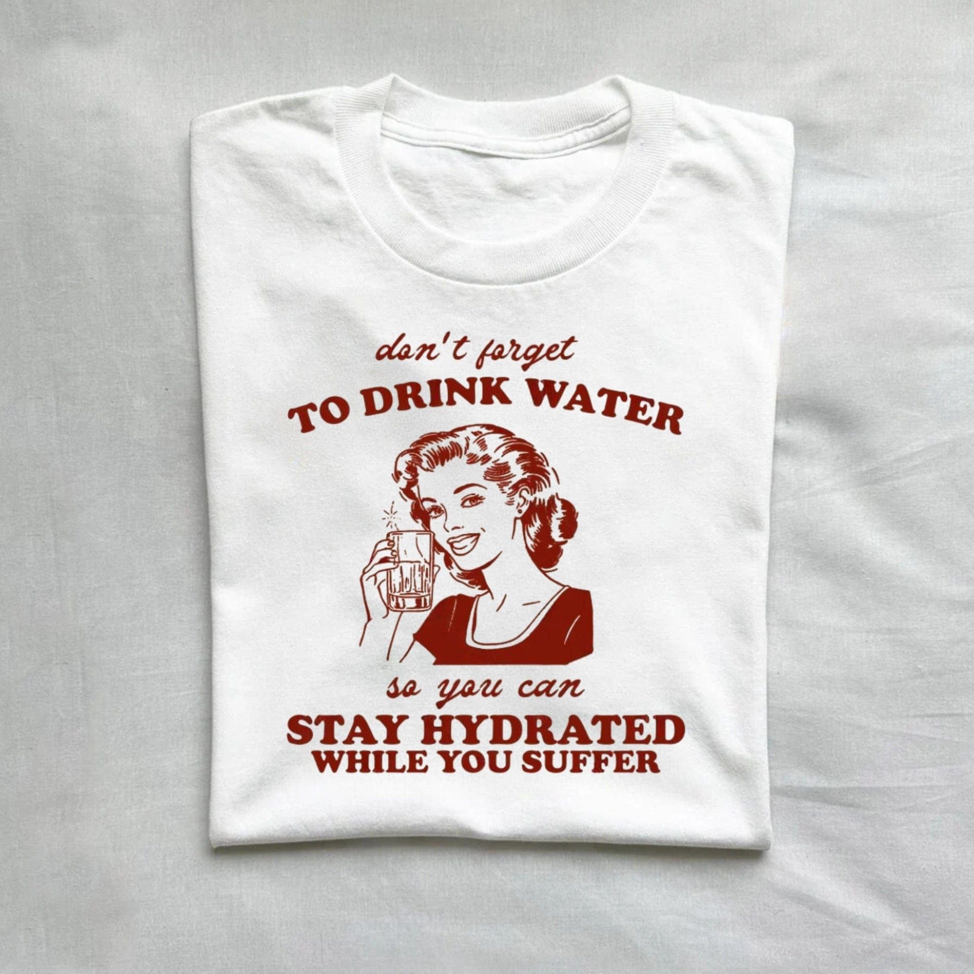 Stay Hydrated While You Suffer Retro Shirt product image 2