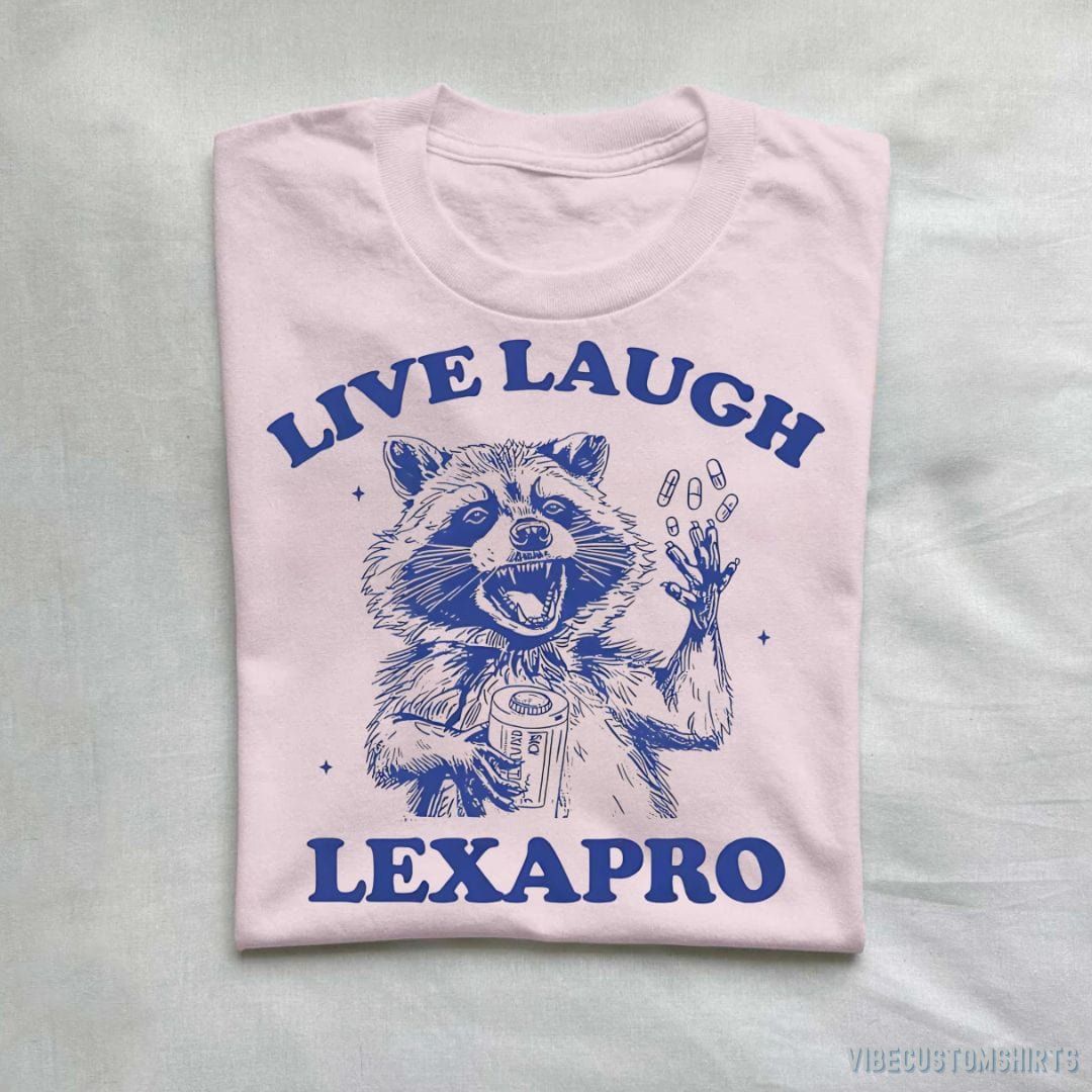 Raccoon Live Laugh Lexapro Shirt product image 4