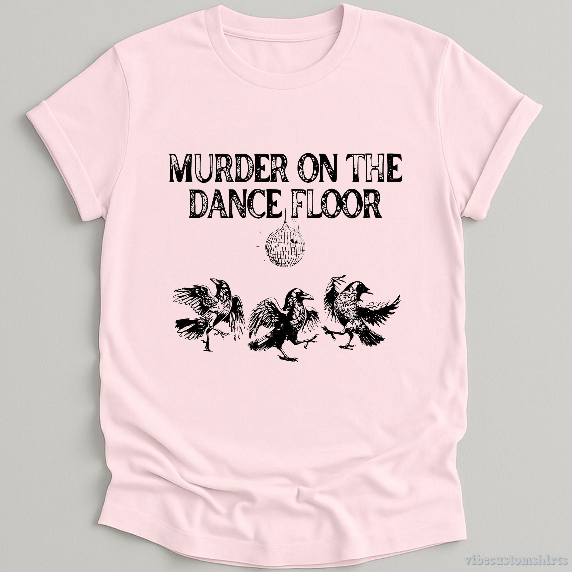 Murder On The Dance Floor Funny Shirt product image 5
