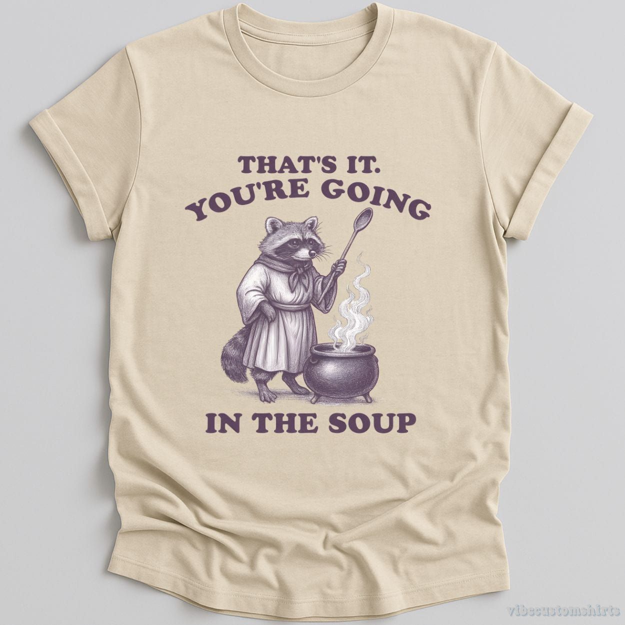 That's It You're Going In The Soup Raccoon Shirt product image 2