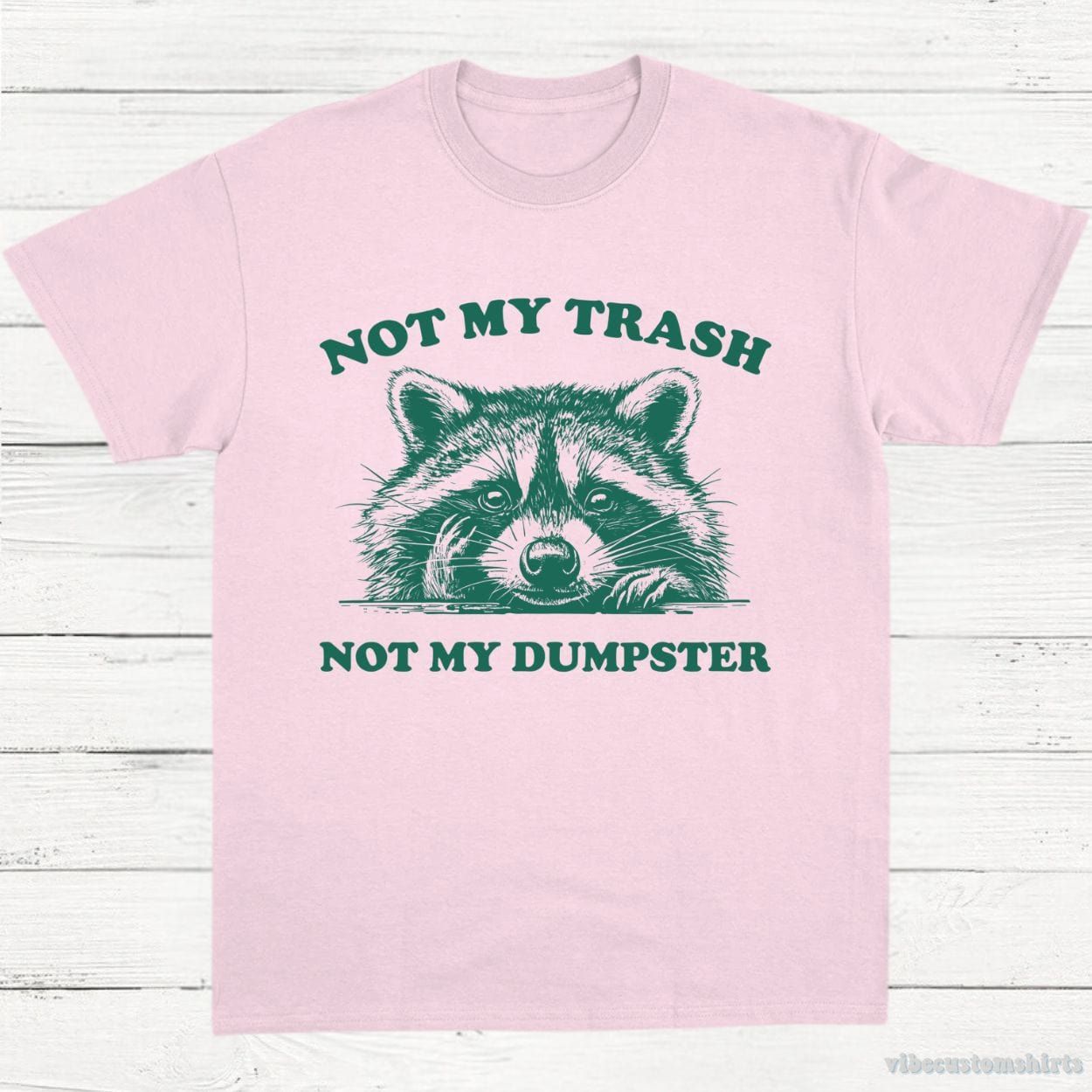 Not My Trash Not My Dumpster Trash Panda Shirt product image 5