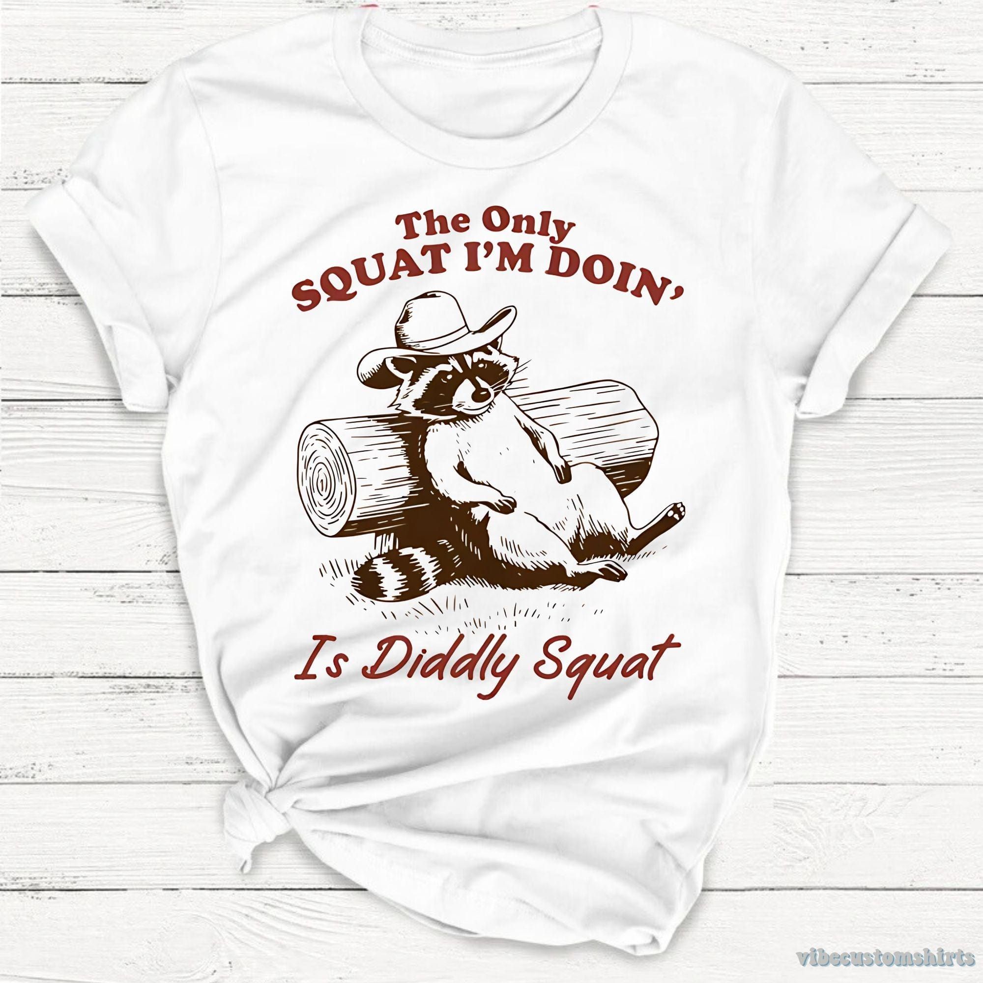 The Only Squat I'm Doing is Diddly Squat Raccoon Shirt product image 2