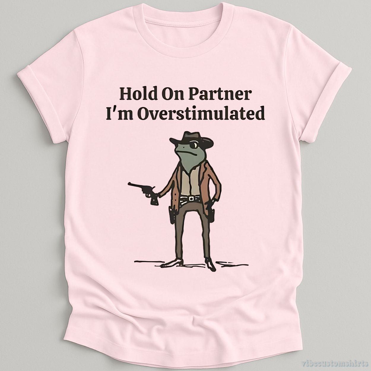 Hold On Partner I'm Overstimulated Cowboy Frog T-Shirt product image 5