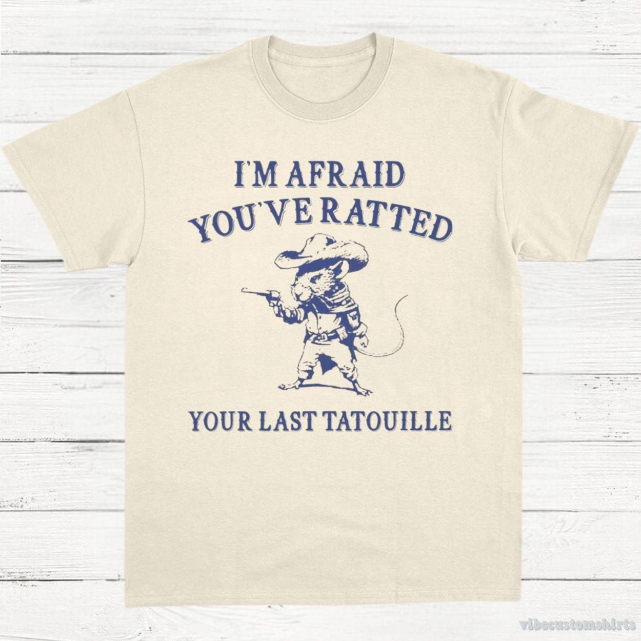 You've Ratted Your Last Tatouille Shirt product image 2