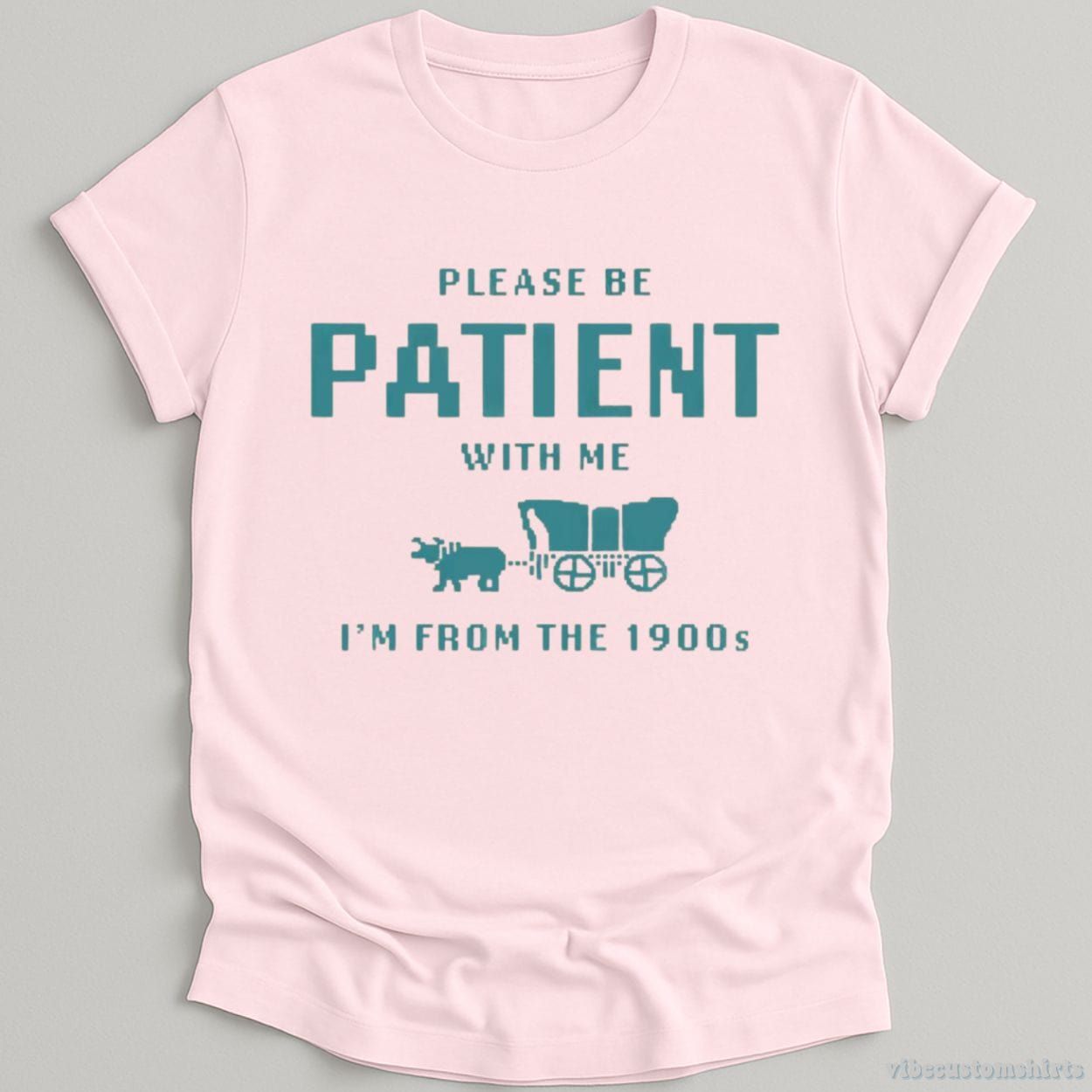 Please Be Patient With Me I'm From 1900s T-Shirt product image 5