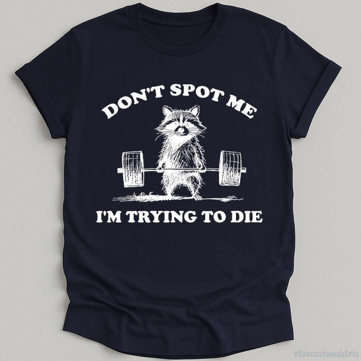 Don't Spot Me I'm Trying to Die Sarcastic Raccoon Shirt product image 8