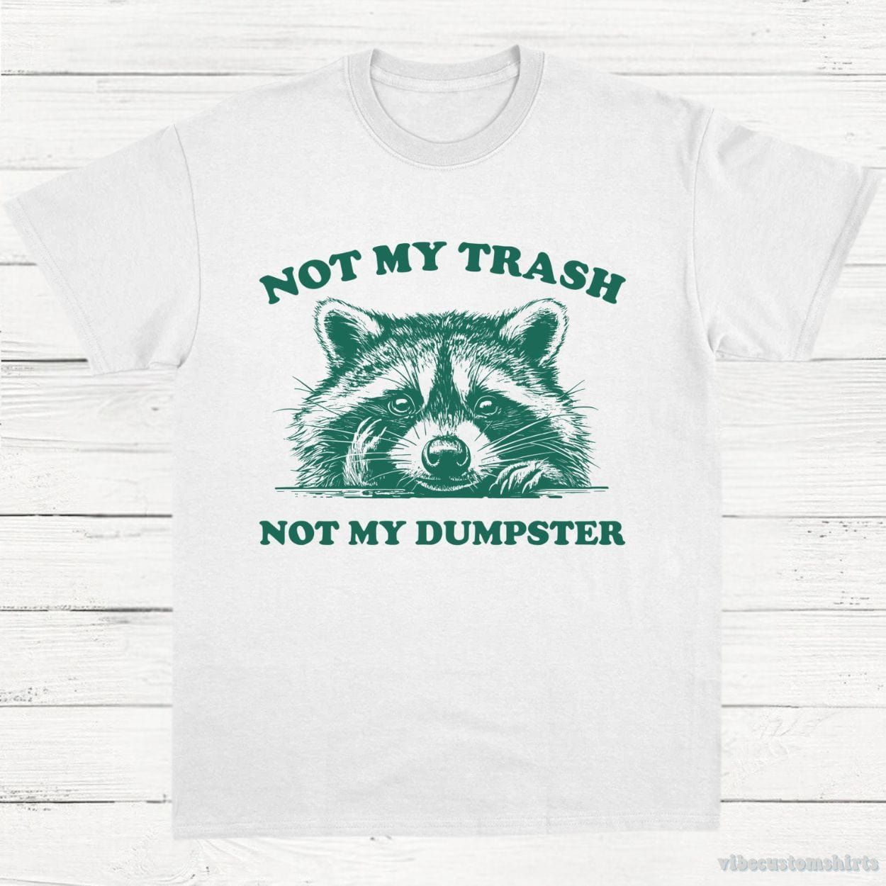 Not My Trash Not My Dumpster Trash Panda Shirt product image 3
