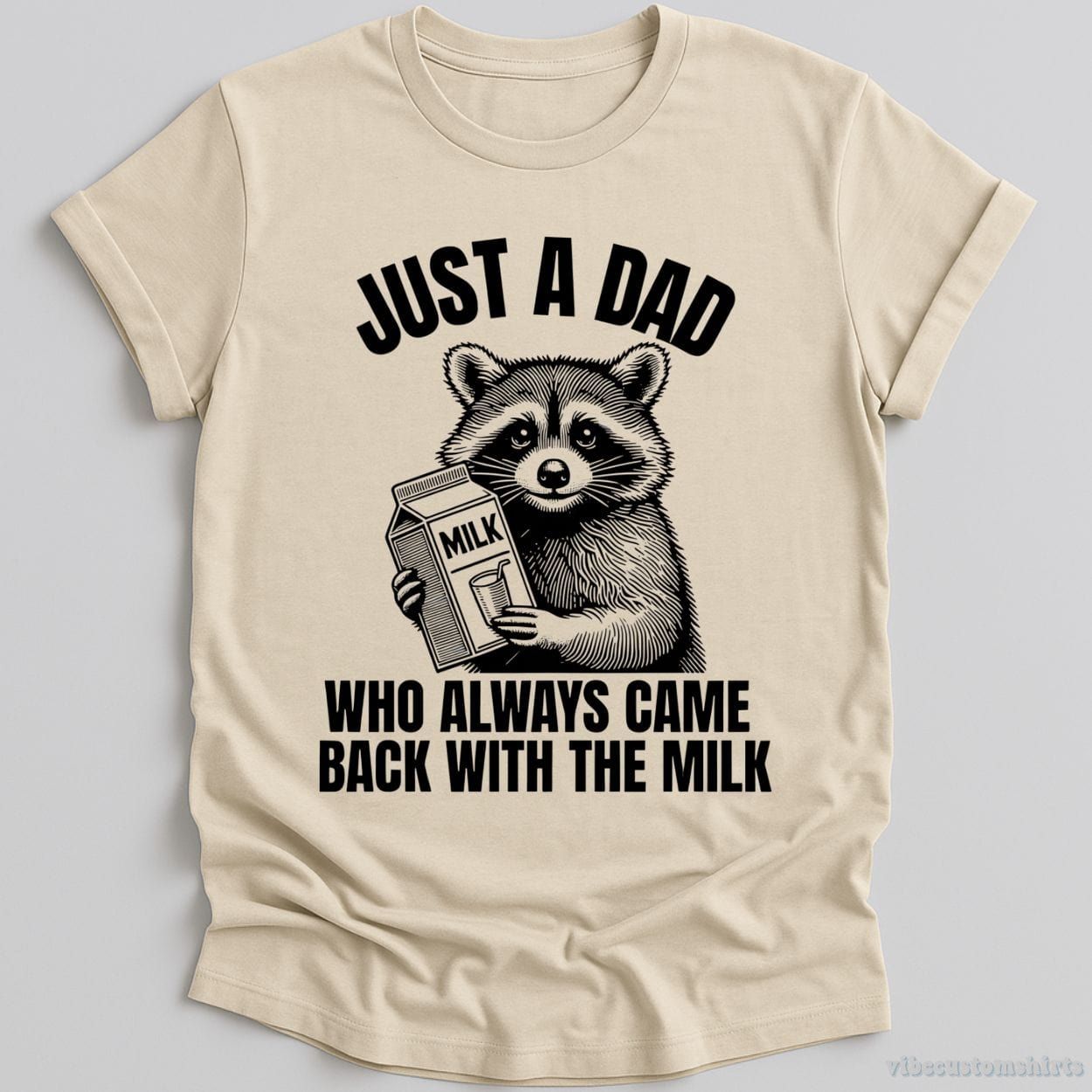 Just A Dad Who Came Back With The Milk Raccoon Shirt product image 2