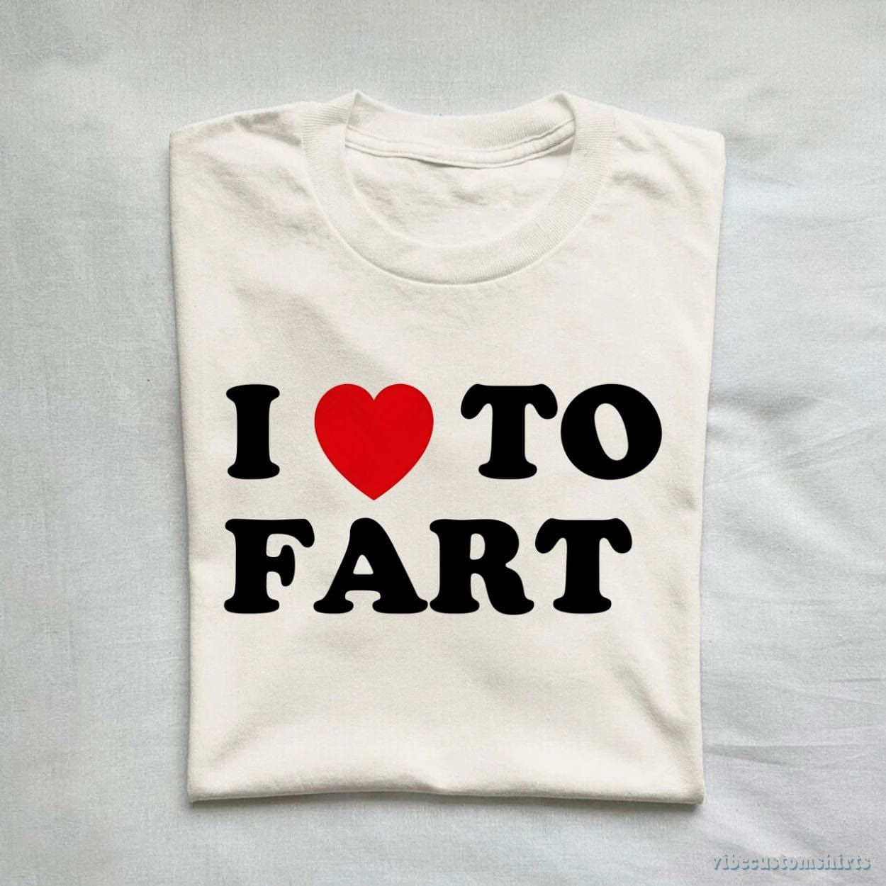 I Love To Fart Graphic T-Shirt product image 1