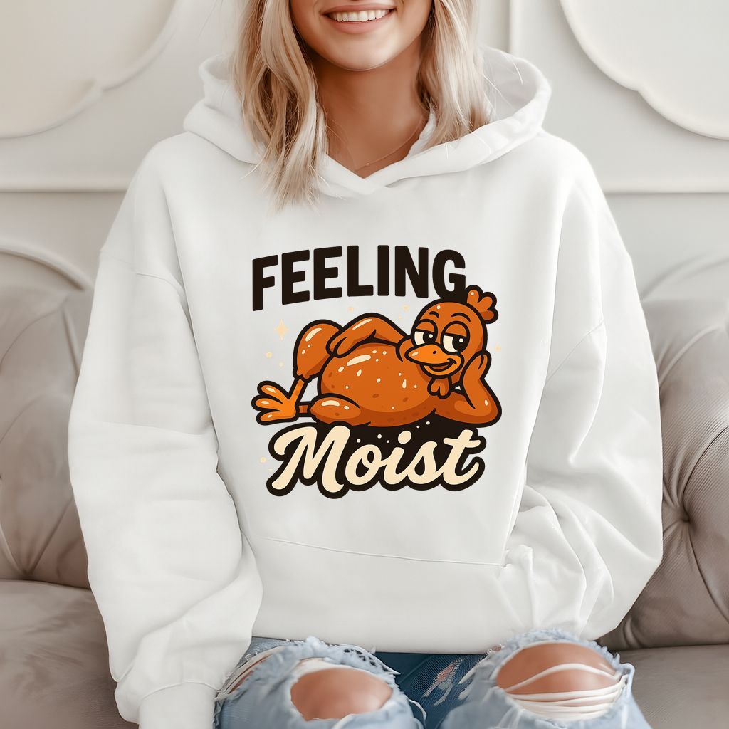 Feeling Moist Funny Chicken Meme Hoodie product image 2