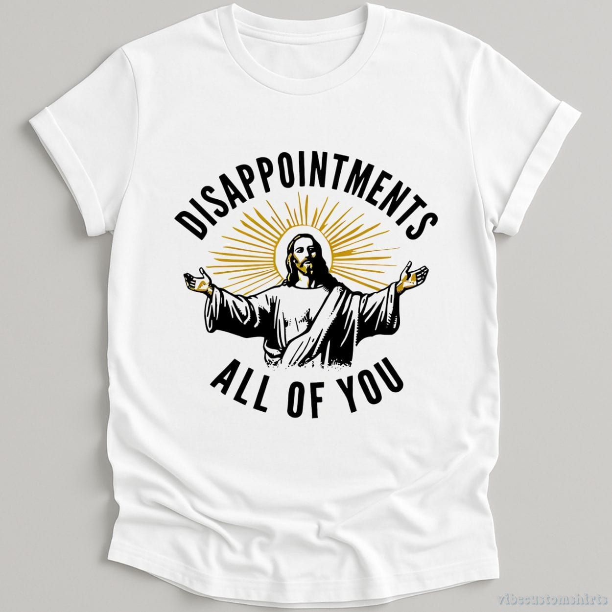 Disappointments All Of You Jesus Meme Shirt product image 3