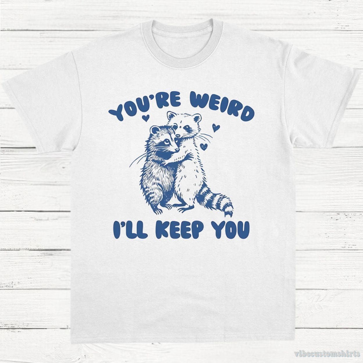 You're Weird I'll Keep You Vintage Shirt, Funny Raccoon Opossum Friendship T-Shirt, Meme Possum T Shirt, Unisex Adult Tee, Gift For Friend product image 4