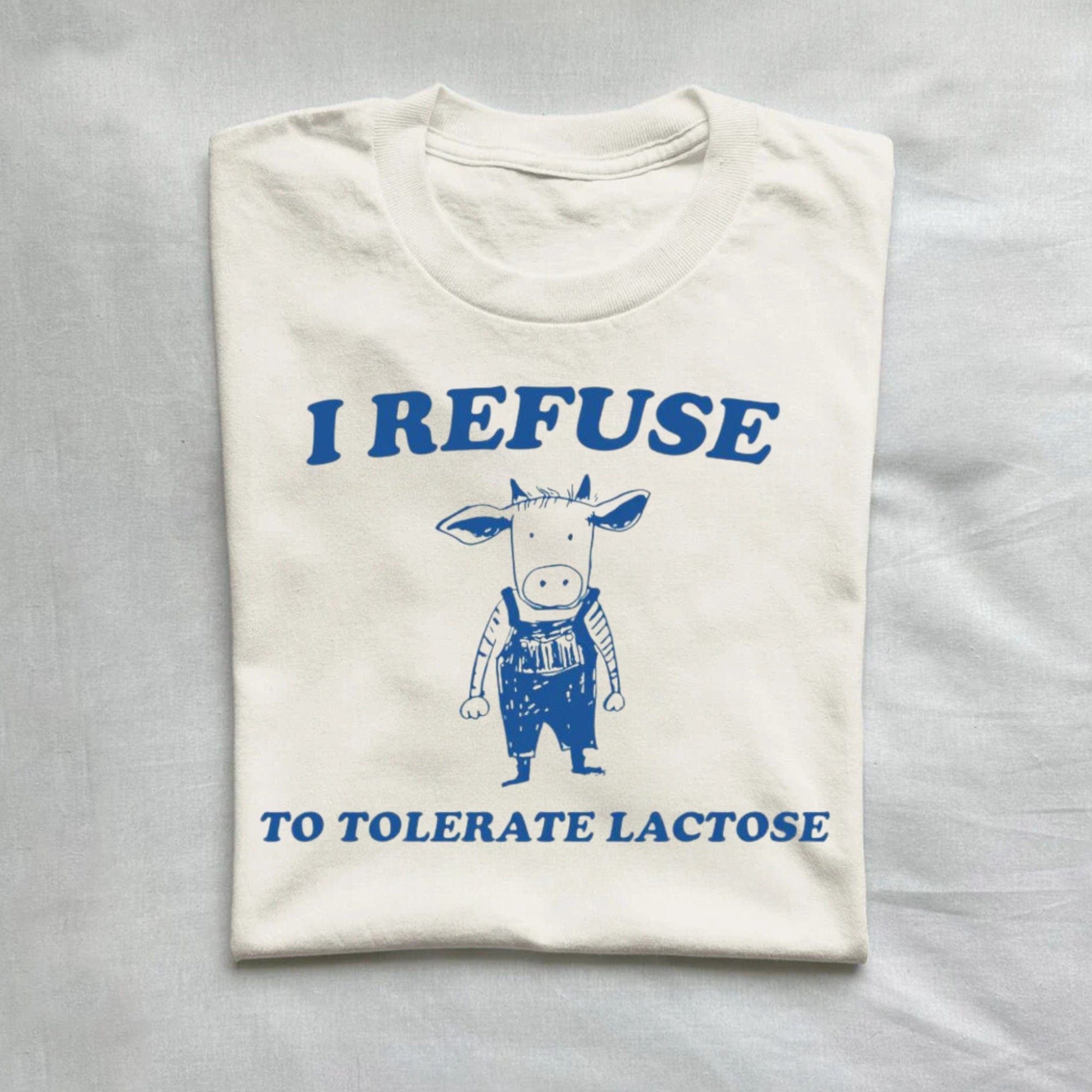 I Refuse To Tolerate Lactose Vintage Shirt product image 1